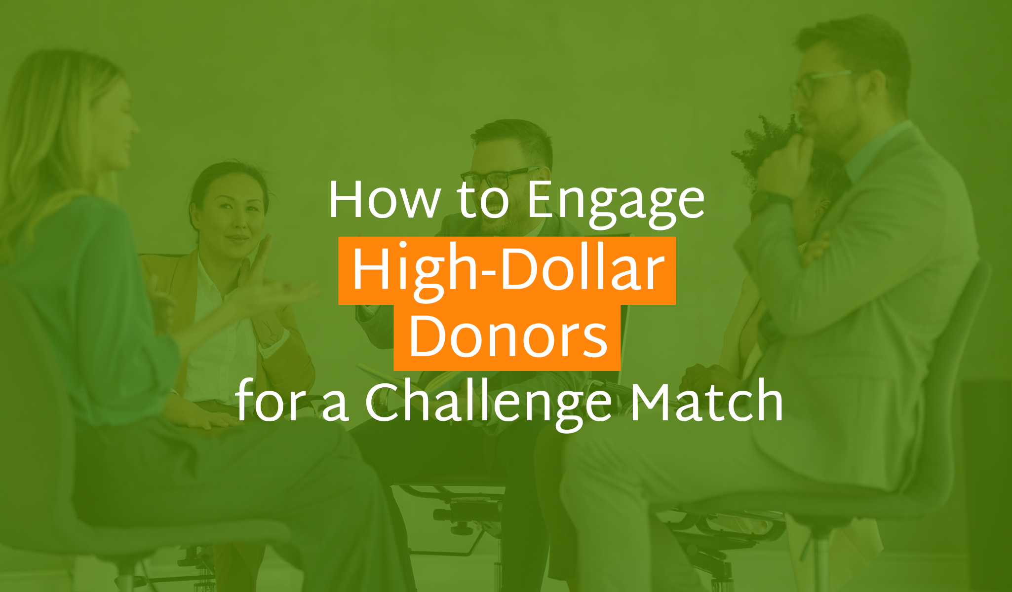 How to Engage High-Dollar Donors for a Challenge Match
