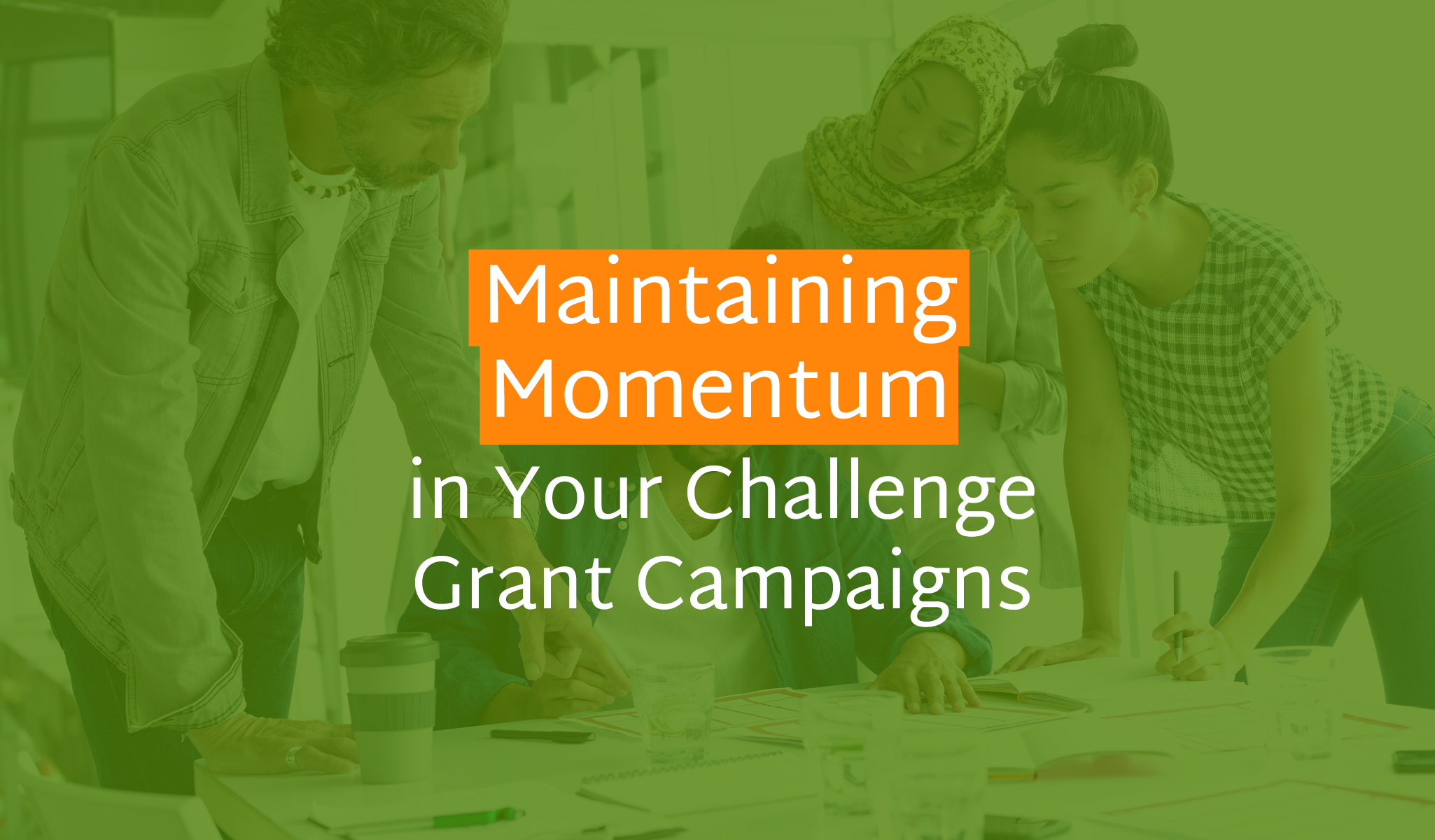 Maintaining Momentum in Your Challenge Grant Campaigns