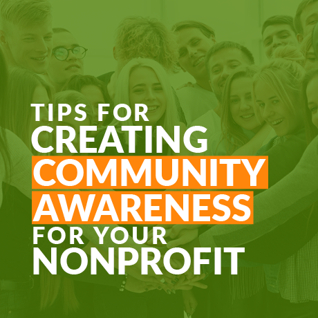 The title of the article, “Tips for Creating Community Awareness for Your Nonprofit”