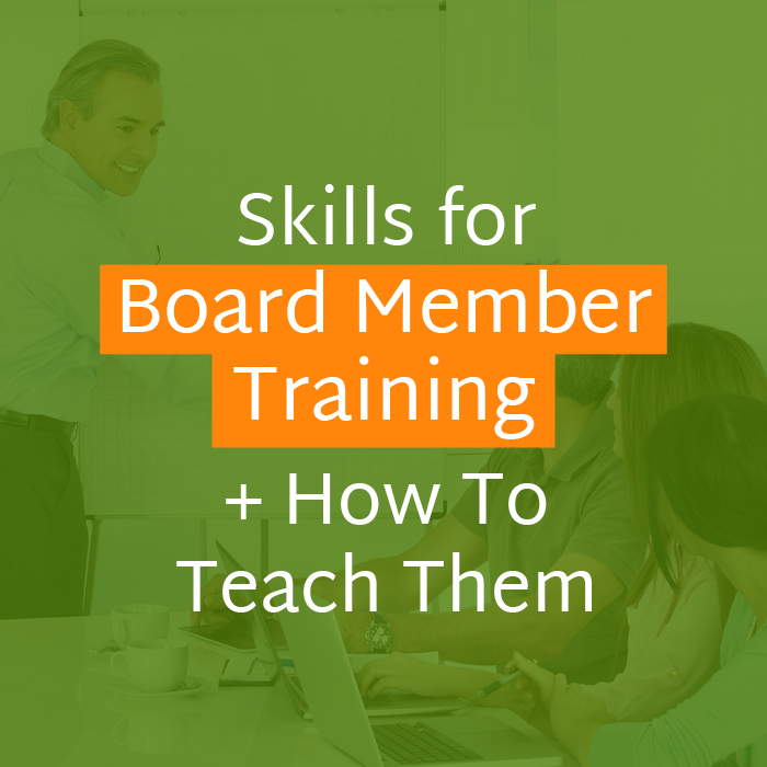 Skills for Board Member Training + How To Teach Them