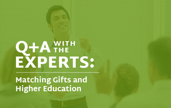 Q+A With The Experts: Matching Gifts and Higher Education