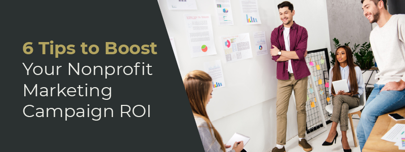 Learn these top tips to supercharge your nonprofit marketing campaign.