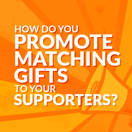 In this guide, learn how your nonprofit can raise more by promoting matching gifts to its supporters.