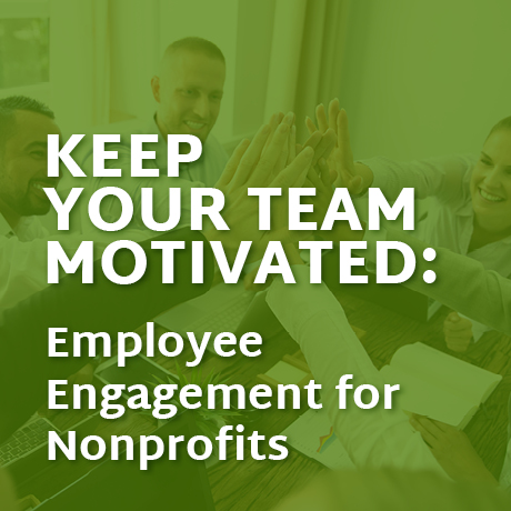 This guide goes over how nonprofits can keep their employees motivated.