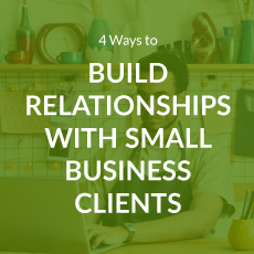 The article’s title, “Ways to Build Relationships with Small Business Clients,” over a small business owner typing on a laptop.