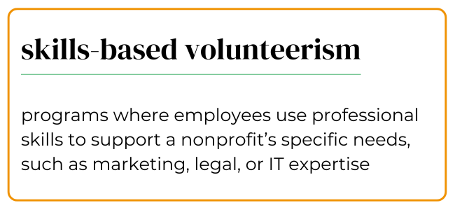 Corporate volunteer programs definition: skills-based volunteerism