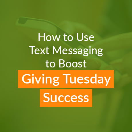 The article’s title, “How to Use Text Messaging to Boost Giving Tuesday Success.”