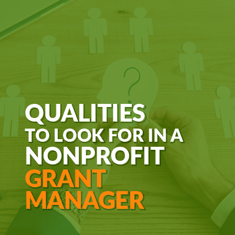 The title of the post, "Qualities to look for in a nonprofit grant manager"