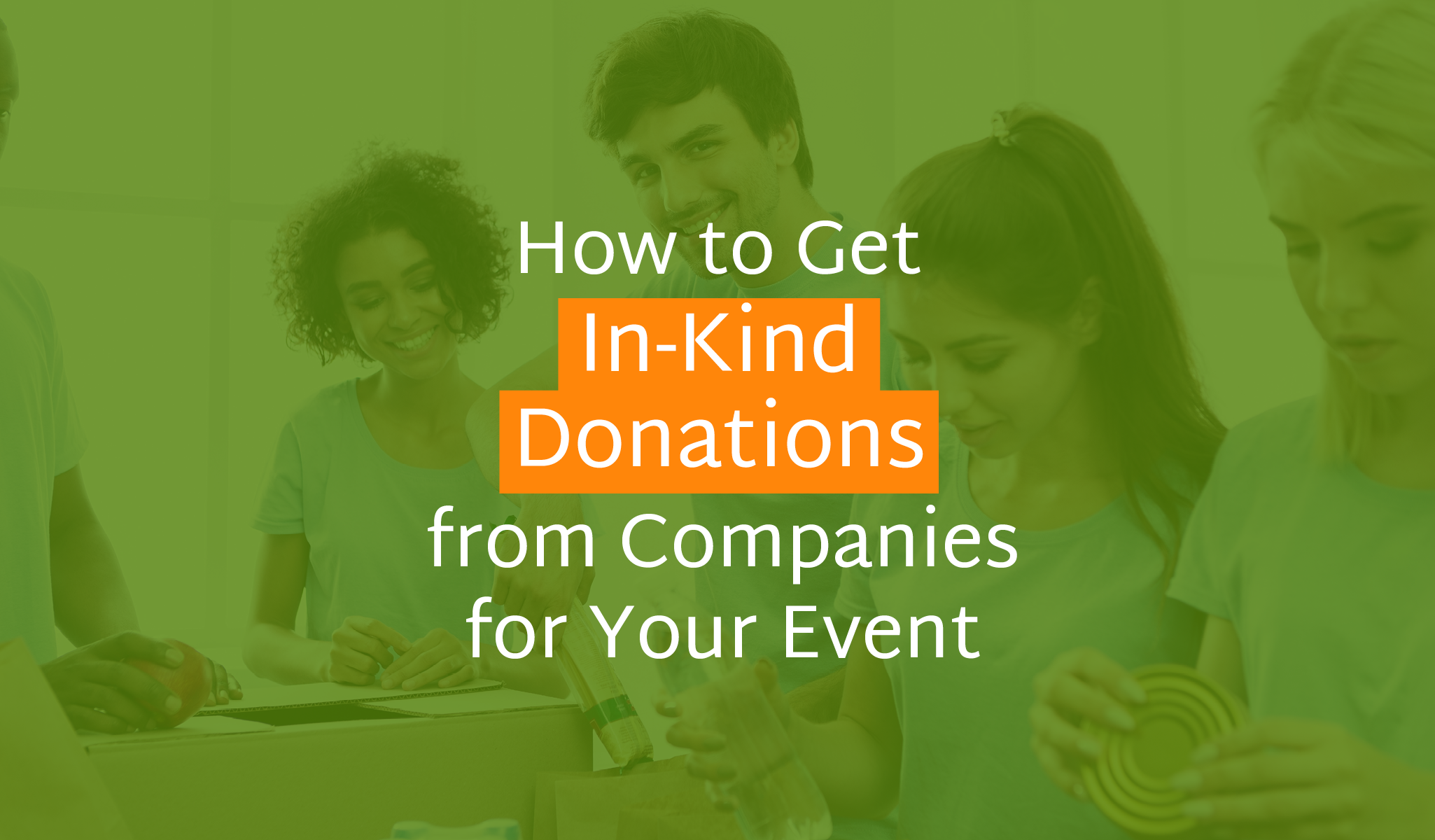 How to Get In-Kind Donations from Companies for Your Event