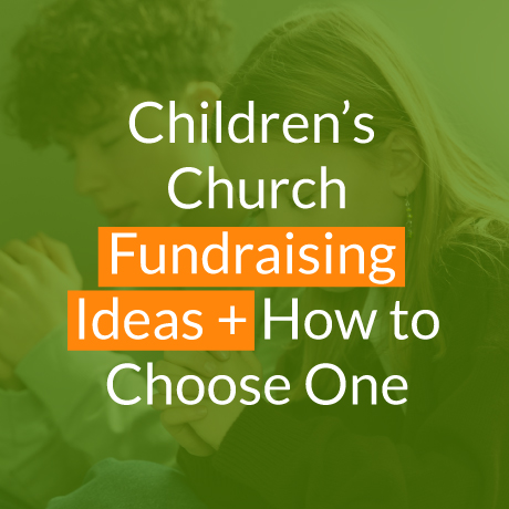 The article’s title, “Children’s Church Fundraising Ideas + How to Choose One.”